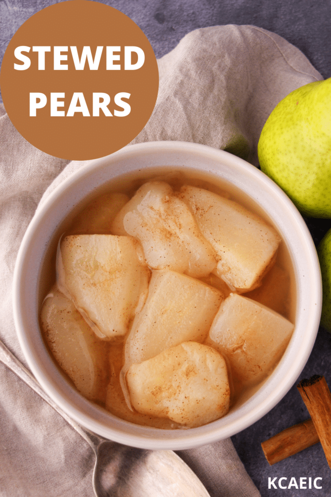 Stewed pears in a bowl, with fresh pears, cinnamon sticks and a vintage serving spoon on the side, with text overlay, stewed pears and KCAEIC.