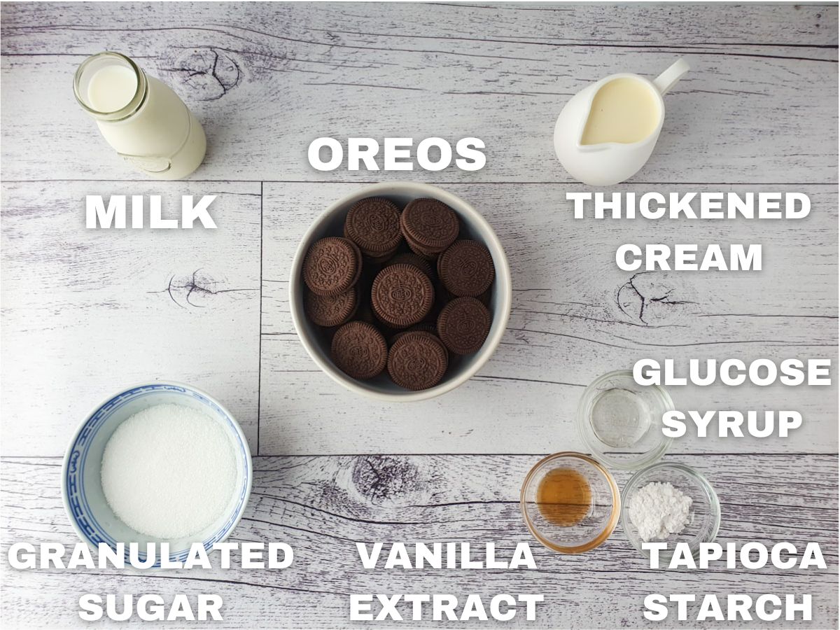 Oreo Ice Cream 3 Ingredients: milk, Oreos, cream, granulated sugar, glucose syrup, vanilla extract, tapioca starch.