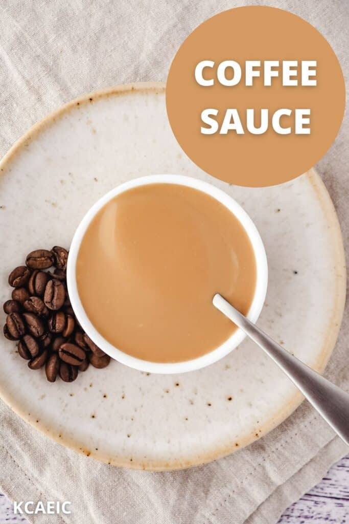 Coffee sauce in a bowl with a spoon and coffee beans on the side, with text overlay, coffee sauce.