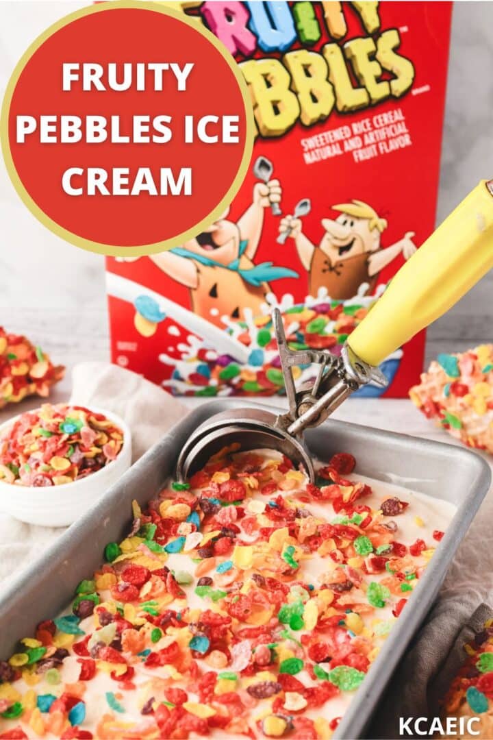 Scooping Fruity Pebbles ice cream from a pan, with box of Fruity Pebbles in the background and text overlay.